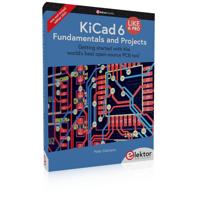 KiCad 6 Like A Pro – Fundamentals and Projects