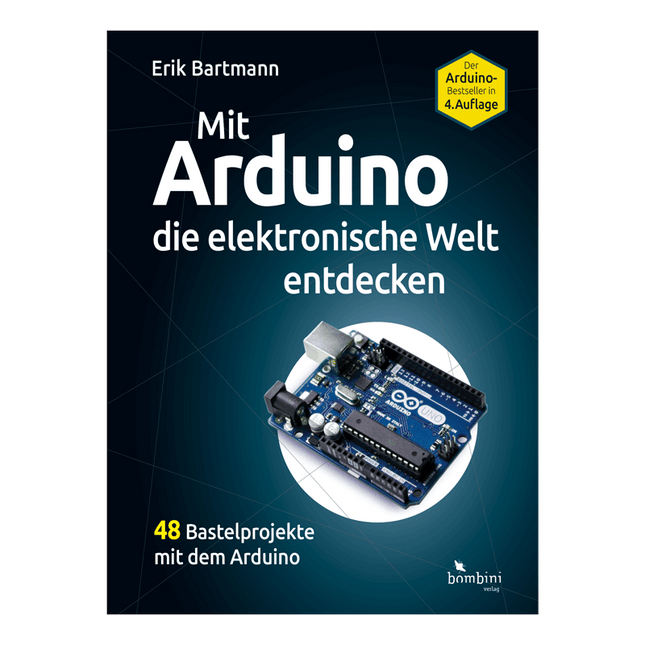 Mit Arduino die elektronische Welt entdecken (4. Auflage)