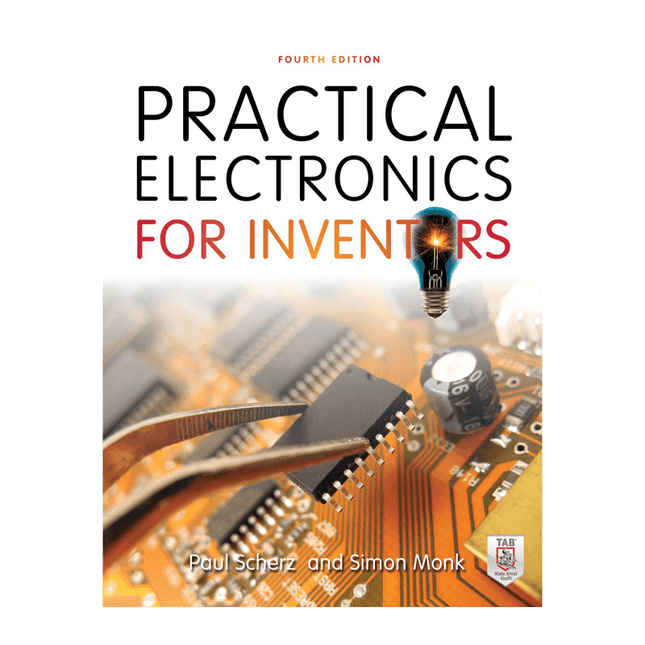 Practical Electronics for Inventors (4th Edition)