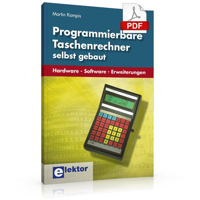 Programmierbare Taschenrechner selbst gebaut (E - book) - Elektor