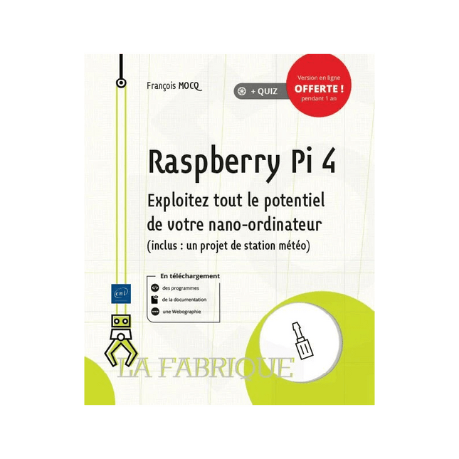Raspberry Pi 4 – Exploitez tout le potentiel de votre nano - ordinateur - Elektor