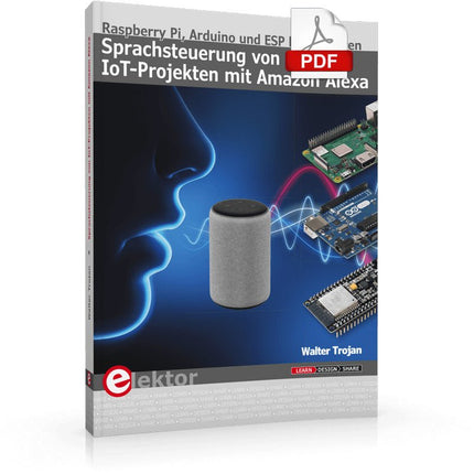 Sprachsteuerung von IoT - Projekten mit Amazon Alexa (PDF) - Elektor