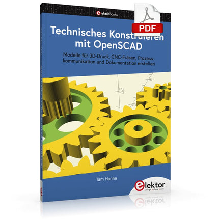 Technisches Konstruieren mit OpenSCAD (E - book) - Elektor