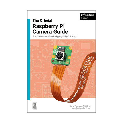 The Official Raspberry Pi Camera Guide (2nd Edition) - Elektor